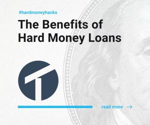 The Benefits of Hard Money Loans